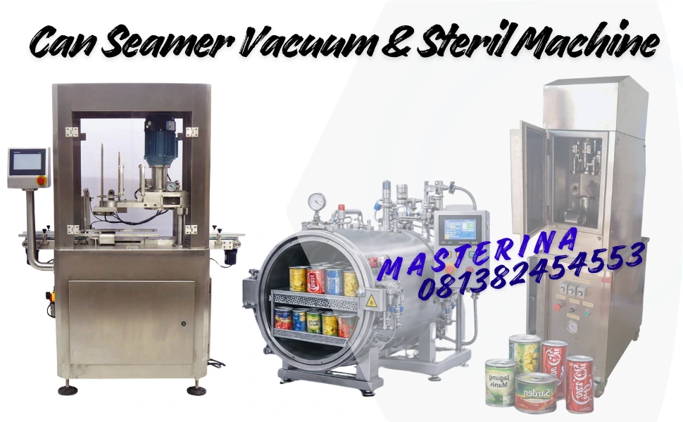Kombinasi ideal can sealer + vacuum & sterilisasi